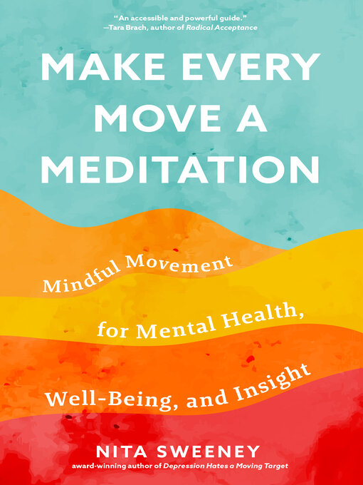 Title details for Make Every Move a Meditation by Nita Sweeny - Wait list